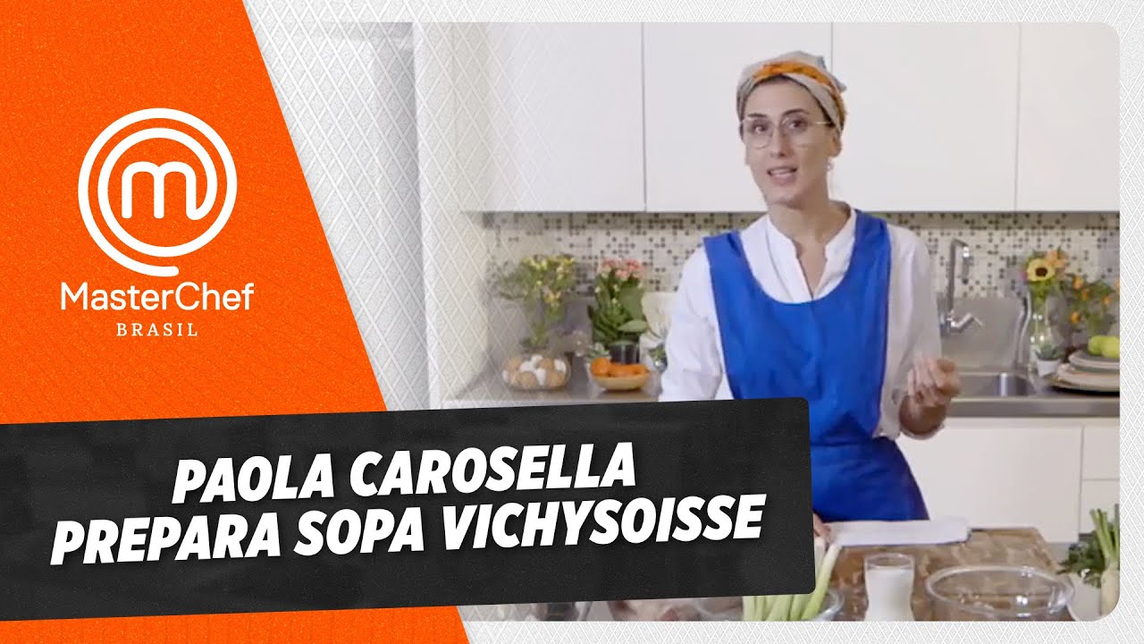 Tutorial de VICHYSOISSE com Paola Carosella l CORTES l MASTERCHEF BRASIL