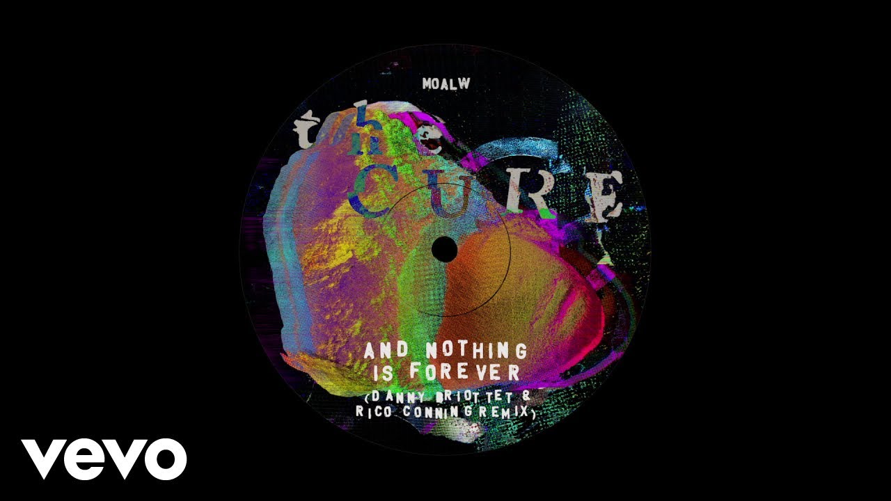 The Cure - And Nothing Is Forever (Danny Briottet & Rico Conning Remix / Visualiser)