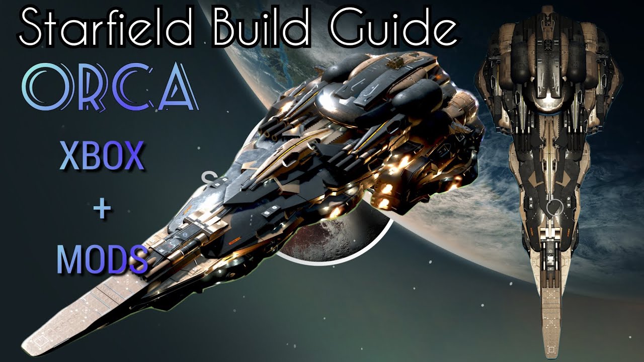 Starfield Ships - Build Guide: Orca (reworked for Creations mod)