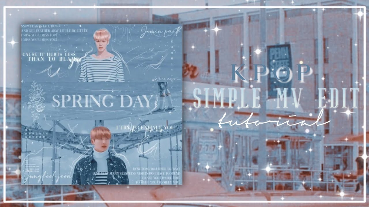 : 教程 ─ 🌊 ❛ kpop simple MV edit tutorial by dizeaze ❜