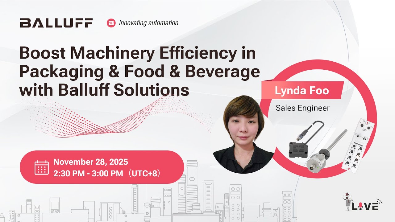 Webinar | Boost Machinery Efficiency in Packaging, Food & Beverage with Balluff Solutions