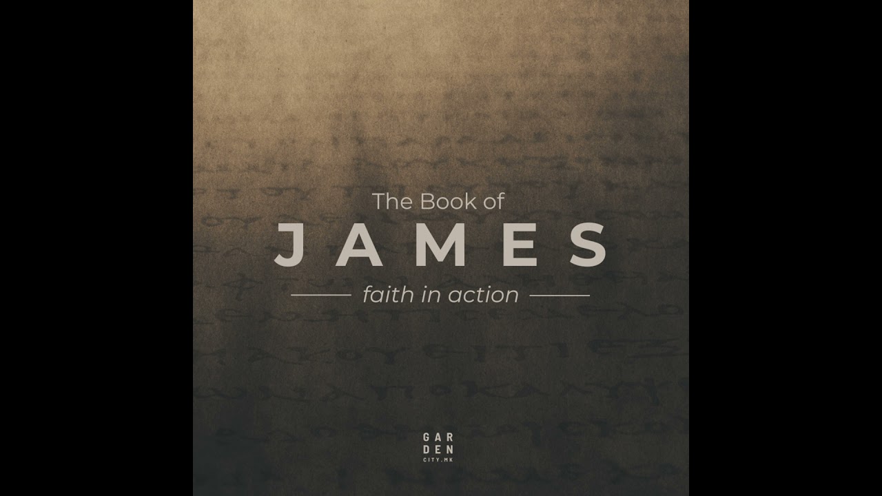 103. James: Faith in Action - Faith That Submits in Humility