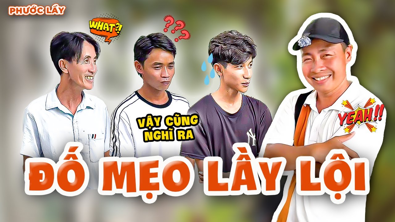 Giải Đố Vui Nhộn - Tổng Hợp Những Câu Đố Mẹo Lầy Lội Khiến Cả Team 