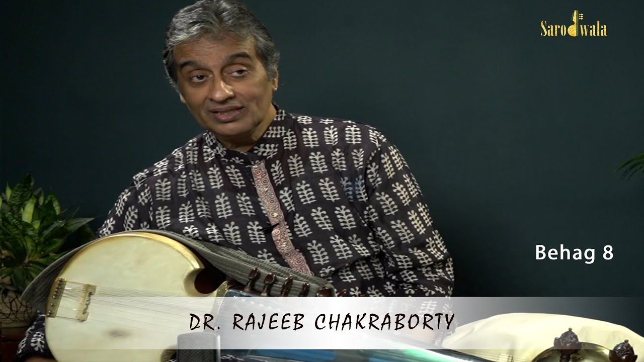 Sarodwala - Online Sarod Lessons | Dr. Rajeeb Chakraborty | Raaga Series | 