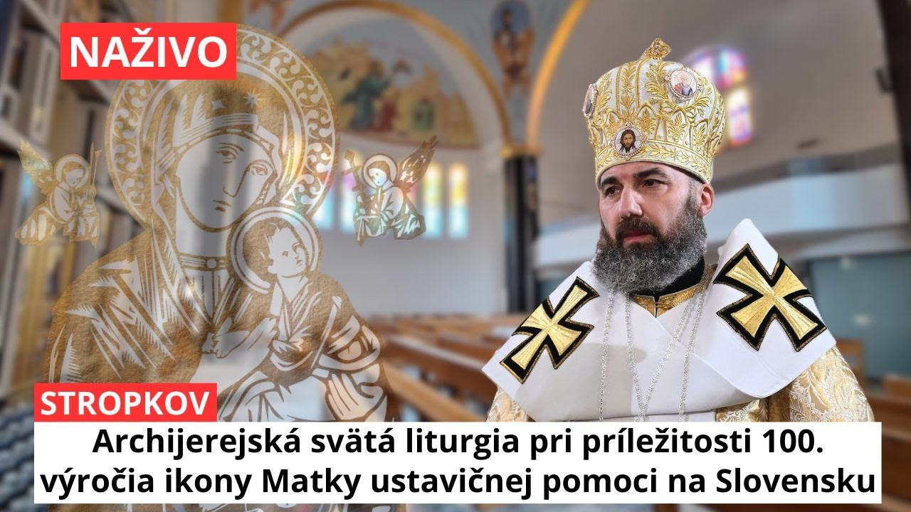NAŽIVO: Archijerejská sv. liturgia z chrámu sv. Cyrila a Metoda v Stropkove