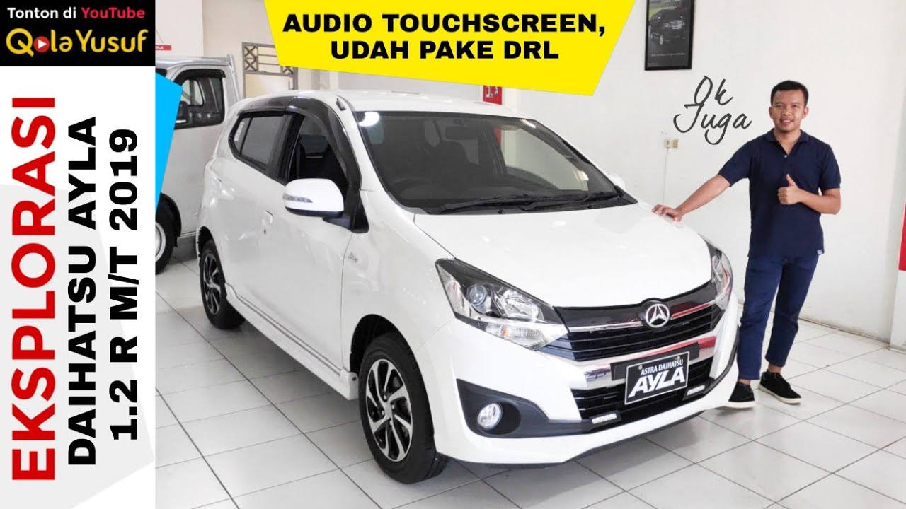 Eksplorasi Daihatsu AYLA 2019 Tipe 1.2 R M/T Paling Laris Daihatsu Indonesia