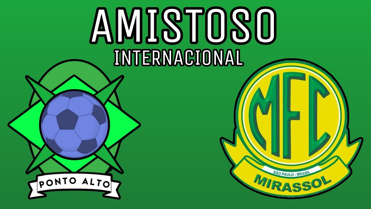 Ponto Alto 7-0 Mirassol | Amistoso internacional | Jogo completo