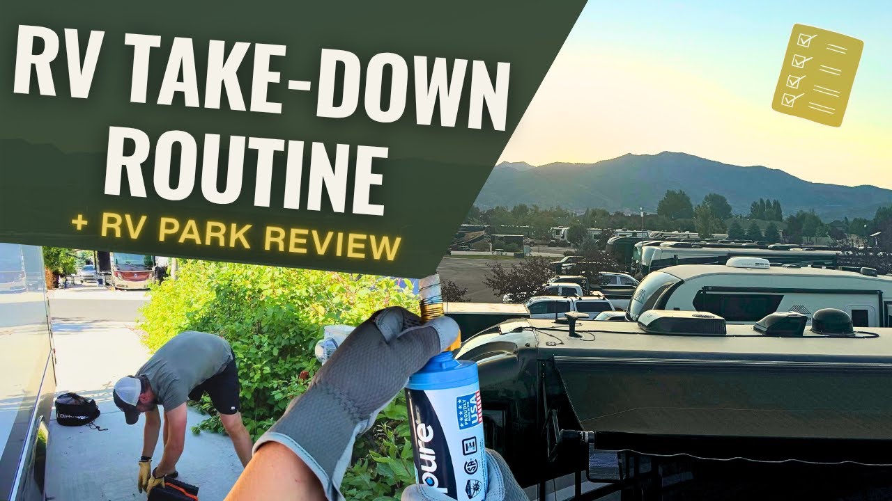 RV Take Down Routine Step By Step + Heber City RV Park Review