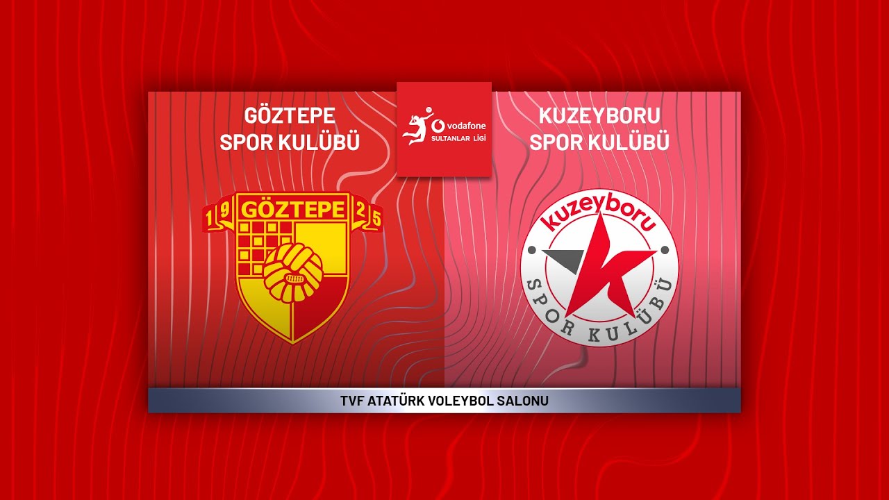 GÖZTEPE - KUZEYBORU Vodafone Sultanlar Ligi