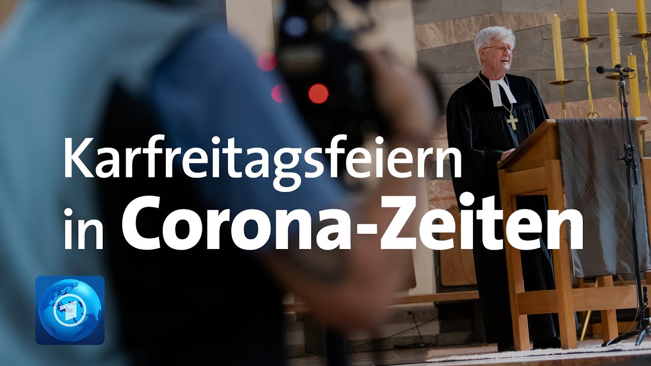 Corona-Pandemie sorgt f&uuml;r historische Karfreitagsgottesdienste