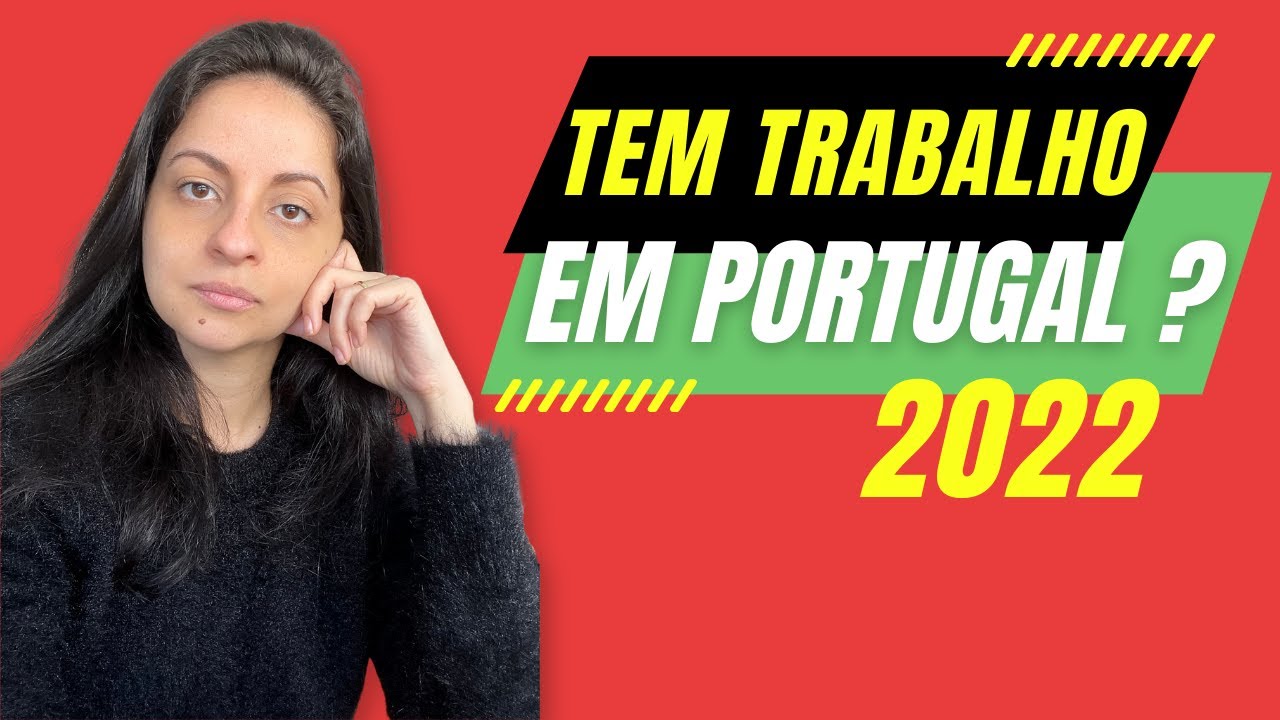 Tem TRABALHO para brasileiros EM PORTUGAL 2022 ? #trabalharemportugal