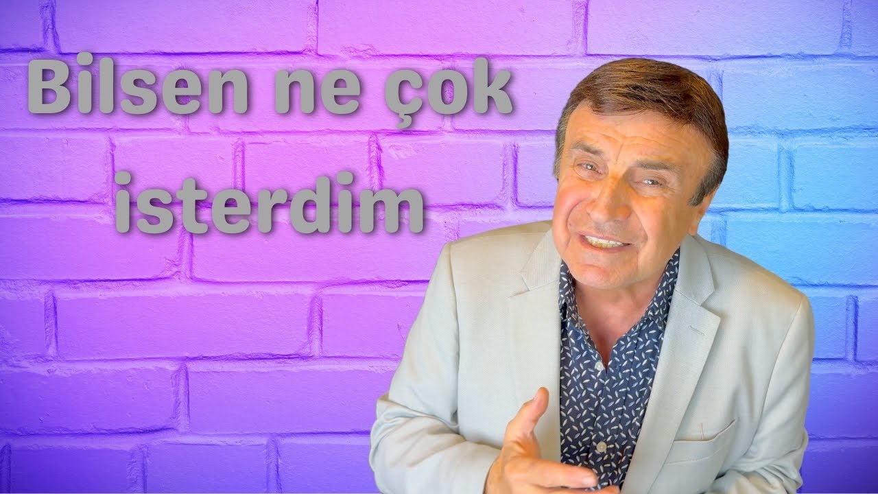 Bilsen ne çok isterdim YENİ BESTE No: 50 Bülent Sabah