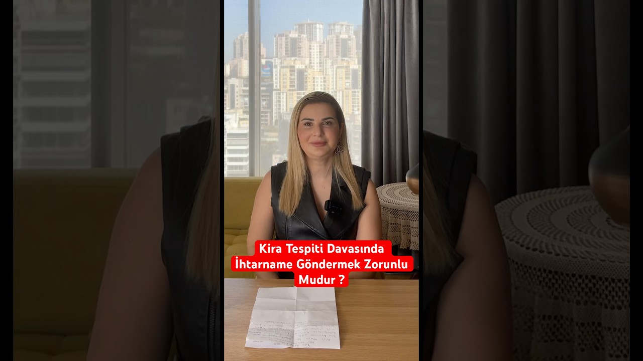 Kira Tespit Davasında İhtarname Çekme Zorunluluğu Varmıdır ?