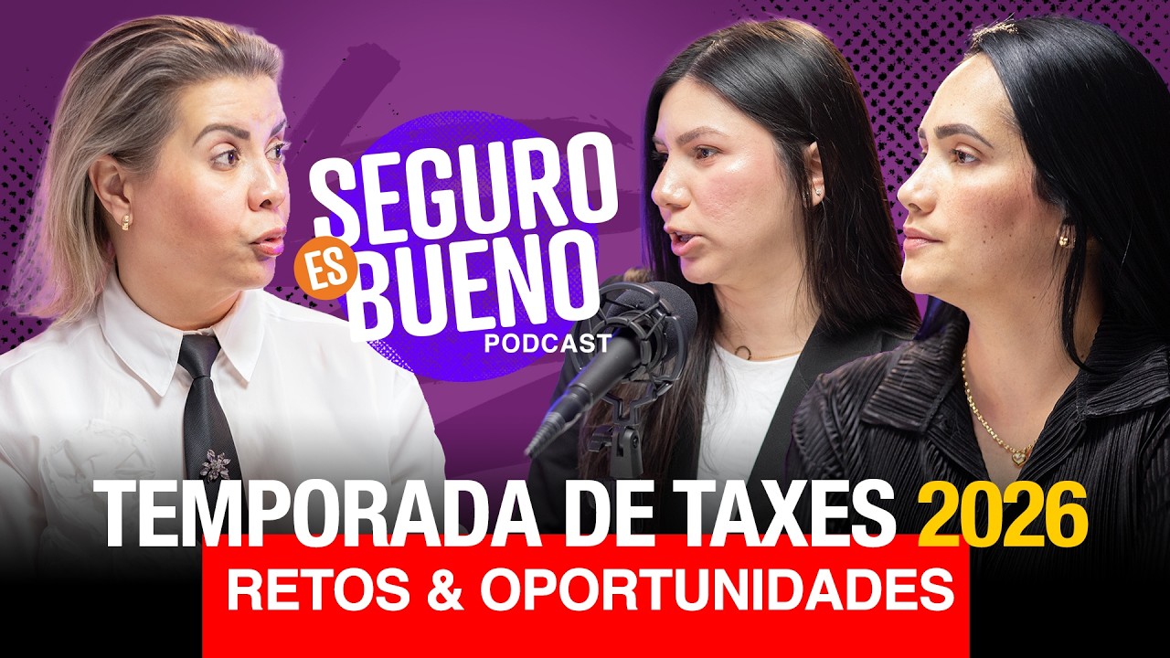 Temporada de Taxes en EE.UU.: Oportunidades y errores que debes evitar | Seguro Es Bueno Ep. 1