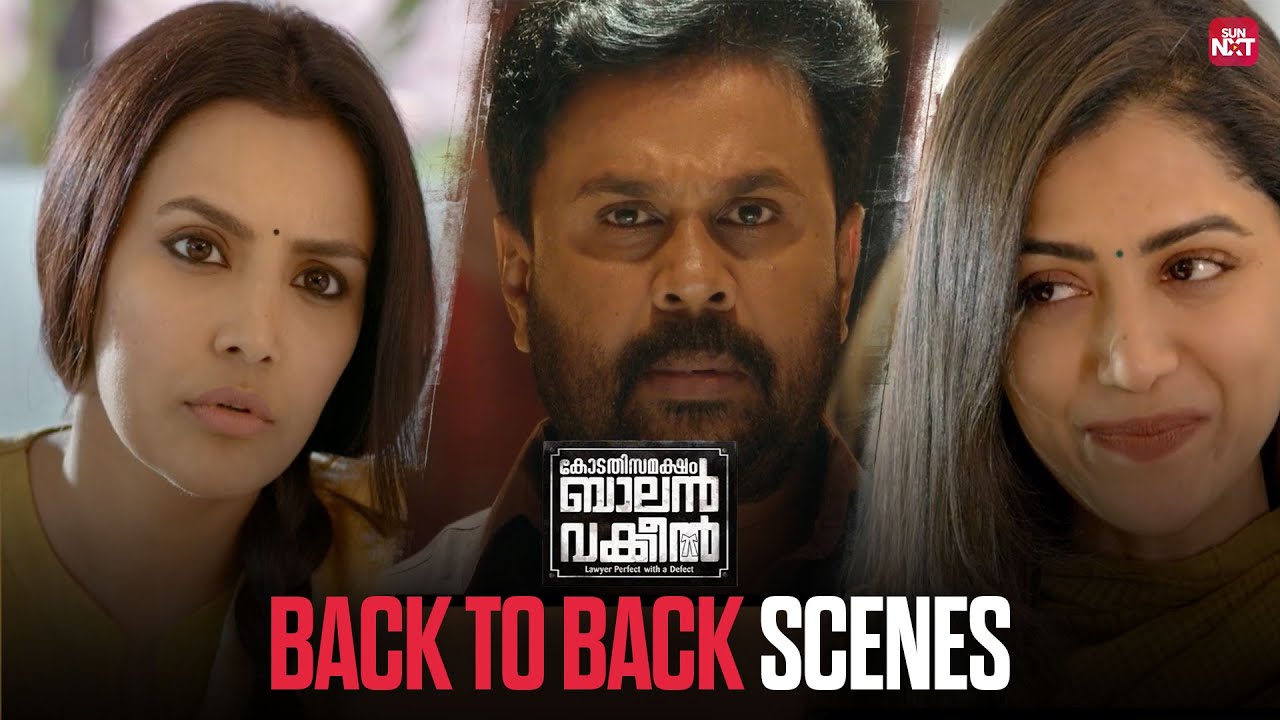 Kodathi Samaksham Balan Vakeel – Back to Back Scenes | Dileep | Mamta Mohandas | Priya Anand