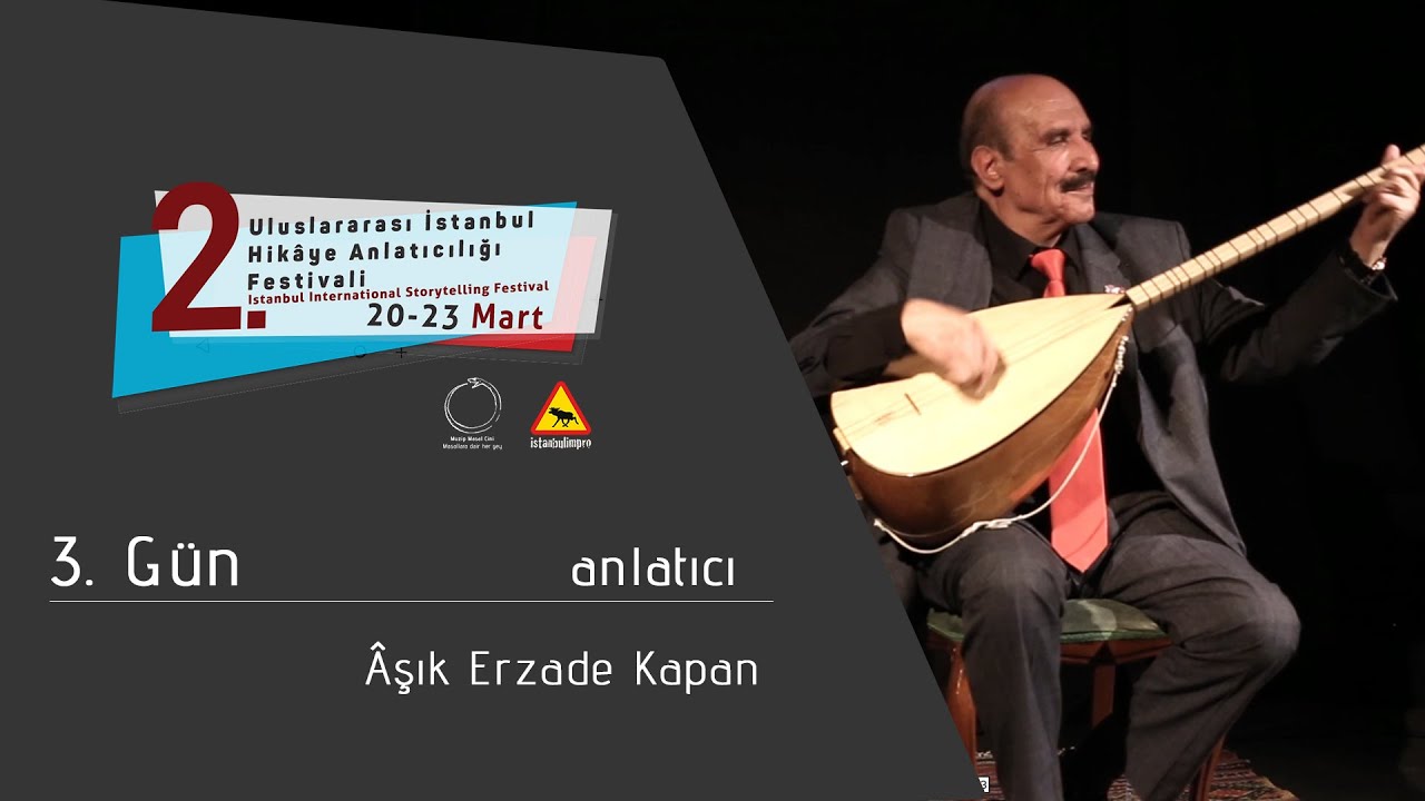 Âşık Erzade Kapan / 2. Uluslararası İstanbul Hikâye Anlatıcılığı Festivali
