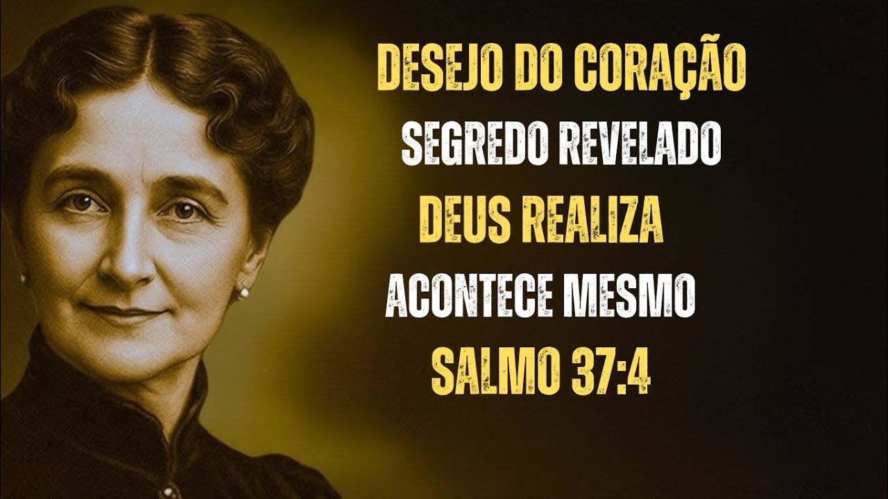 SALMO 37:4 — O Mistério do Desejo do Coração: Como Deus Realiza Seus Sonhos | Florence Scovel Shinn