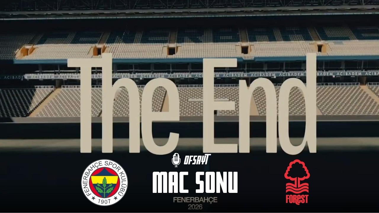 KADIKÖYDE KARA GECE! FENERBAHÇE-NOTTİNGHAM FOREST MAÇ SONU DEĞERLENDİRMESİ