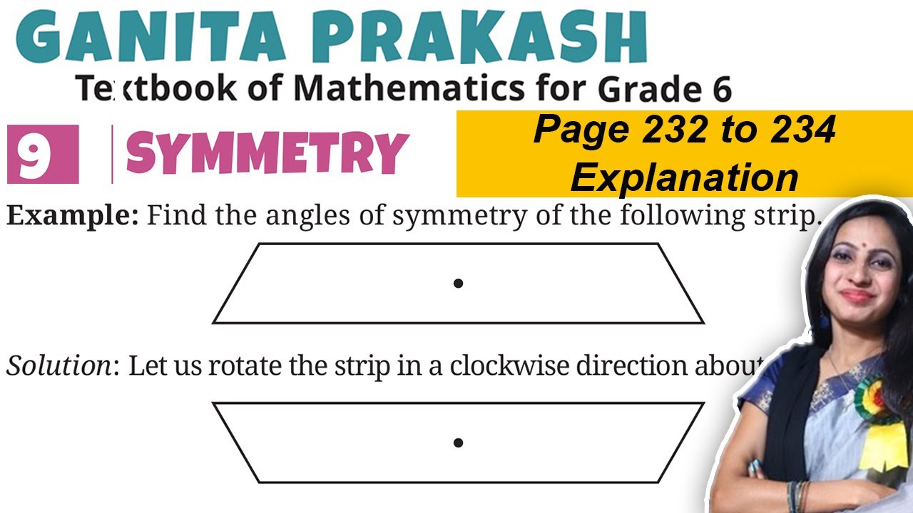 Symmetry | Class 6 Maths Chapter 9 Ganita Prakash  | Page 232 to 234 Explanation & Solution