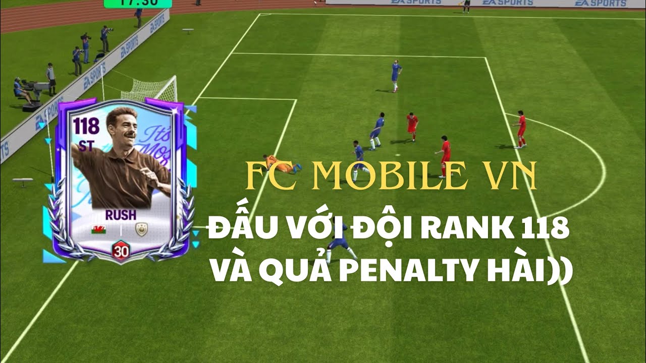 #98 Fc Mobile Vn- Đấu với đội rank 118 và quả penalty hài))