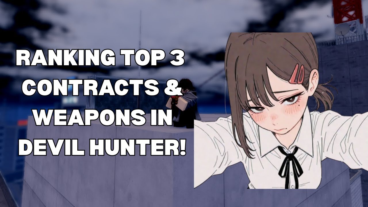ranking the *BEST* weapons & contracts in Devil Hunter!