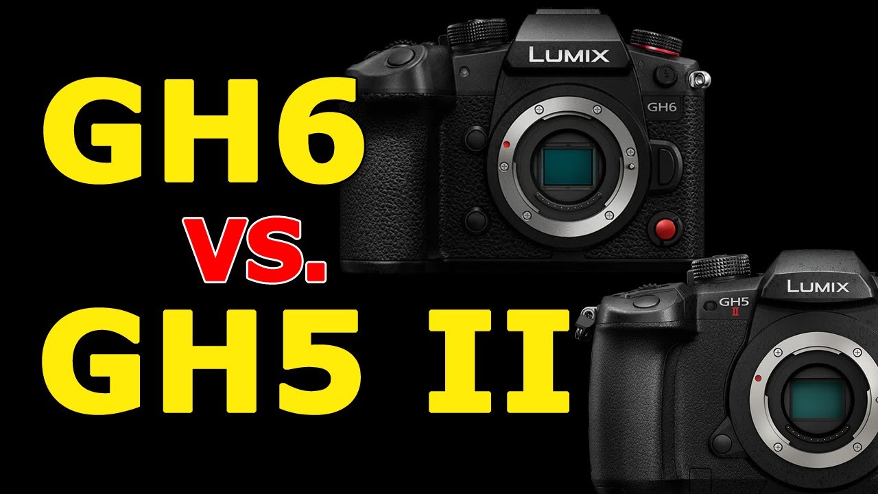 Panasonic Lumix GH6 vs GH5 II