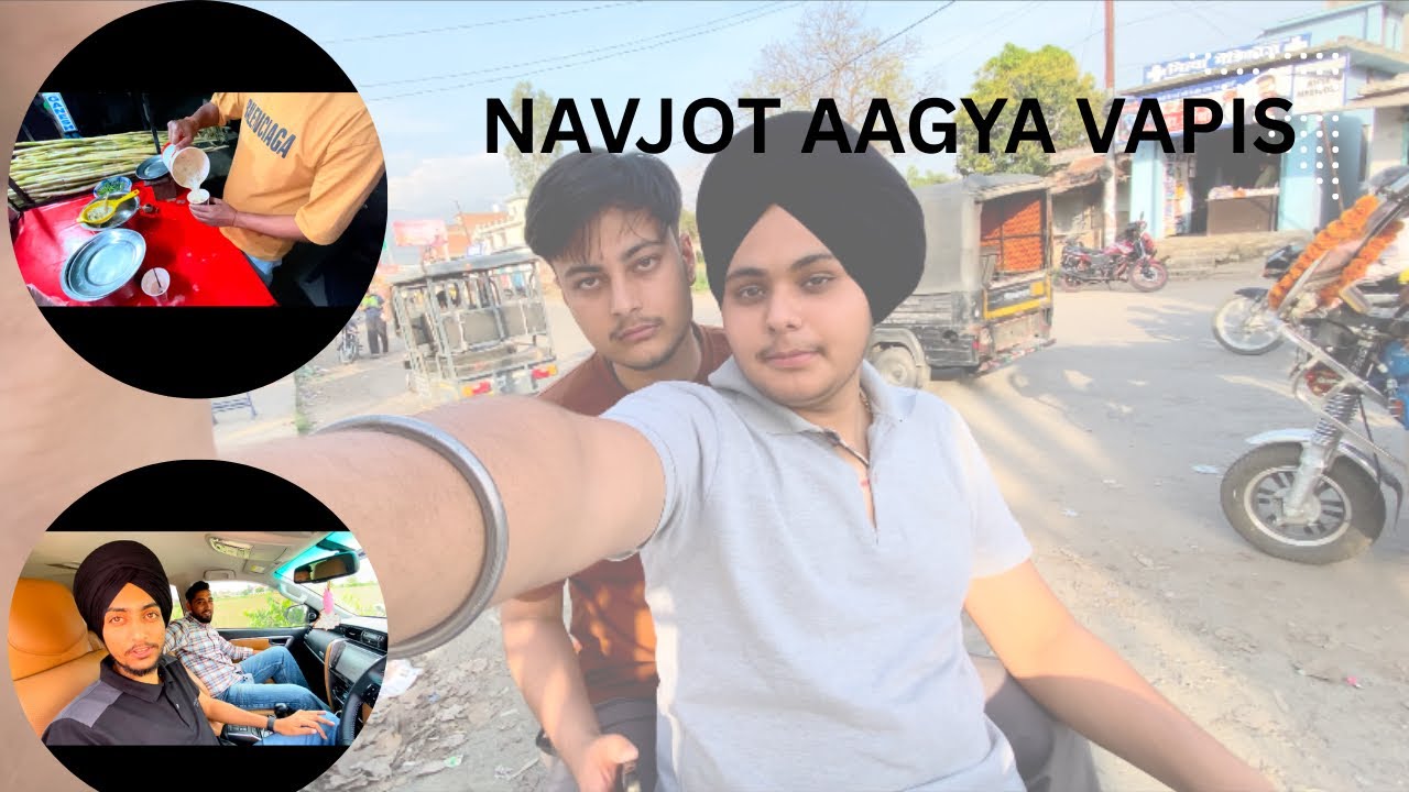 Navjot aagya vapis …….#viral #vlog #trending #viralvideo #dailyvlog #dailyvlogging 