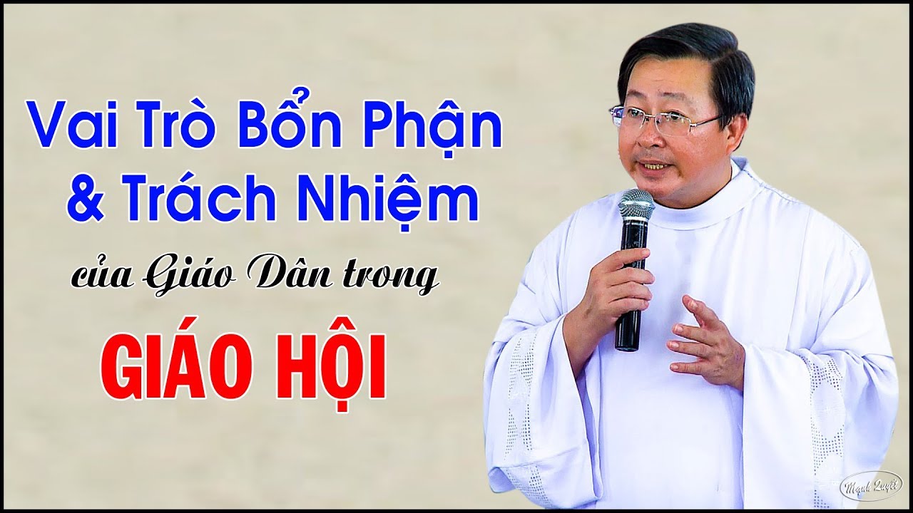 Vai Trò Bổn Phận & Trách Nhiệm của Giáo Dân Trong Giáo Hội/Giáo hạt Tân Sơn Nhì