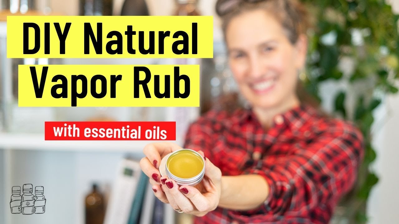 DIY Natural Vapor Rub with Essential Oils