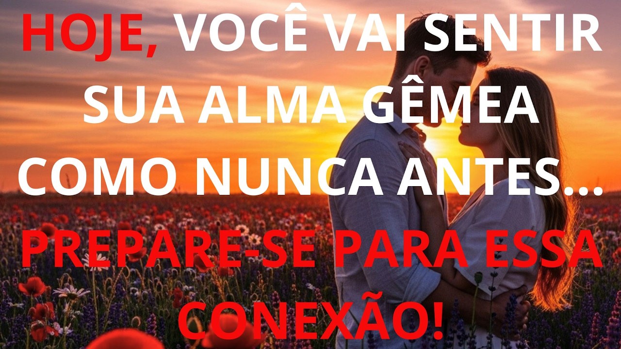 Hoje, você vai sentir sua alma gêmea como nunca antes… prepare-se para essa conexão!