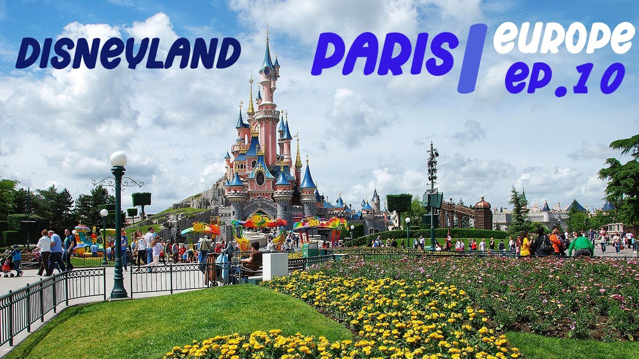 Europe อีกครั้ง (EP.10) : เที่ยวดิสนีย์แลนด์แห่งเดียวในยุโรป ดิสนีย์แลนด์ปารีส (Disneyland Paris)