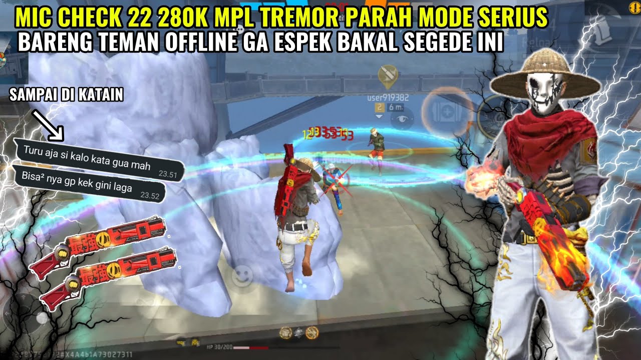 MIC CHECK 22 280K BARENG TEMAN OFFLINE LAWAN ELITE SAWAHAN TREMOR PARAHH!! 