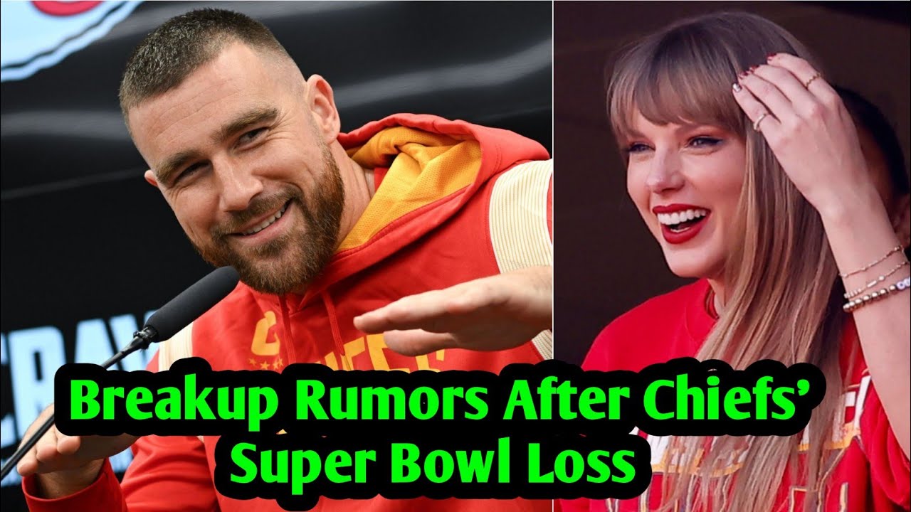 Breakup Rumors After Chiefs&rsquo; Super Bowl Loss