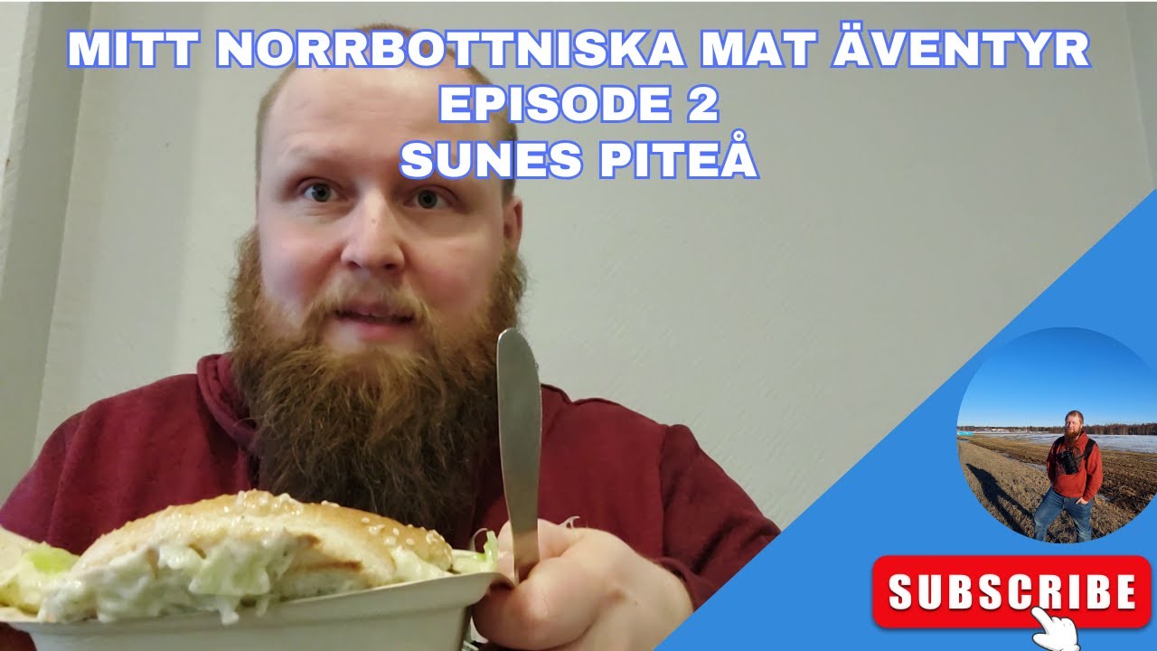 Mitt norrbottniska matäventyr @ Episode 2- Sunes Gatukök Piteå