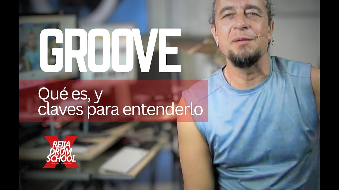 QUÉ ES EL GROOVE?