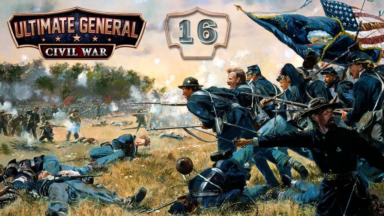 Ultimate General: Civil War (Север) - 16 серия [Второе сражение при Булл-Ран]