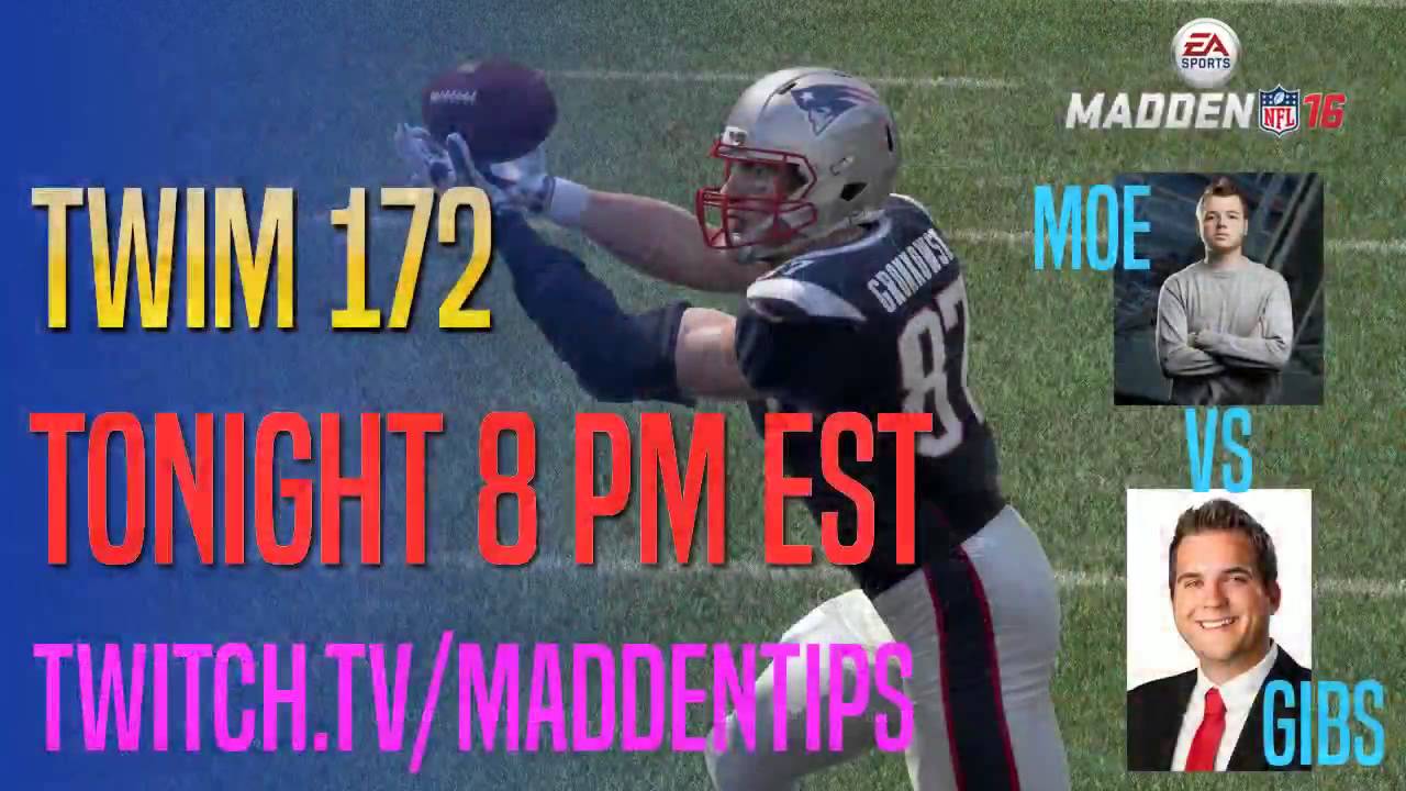 TWIM 172 - SGibs Vs Serious Moe - Madden 16 Game Of The Week!