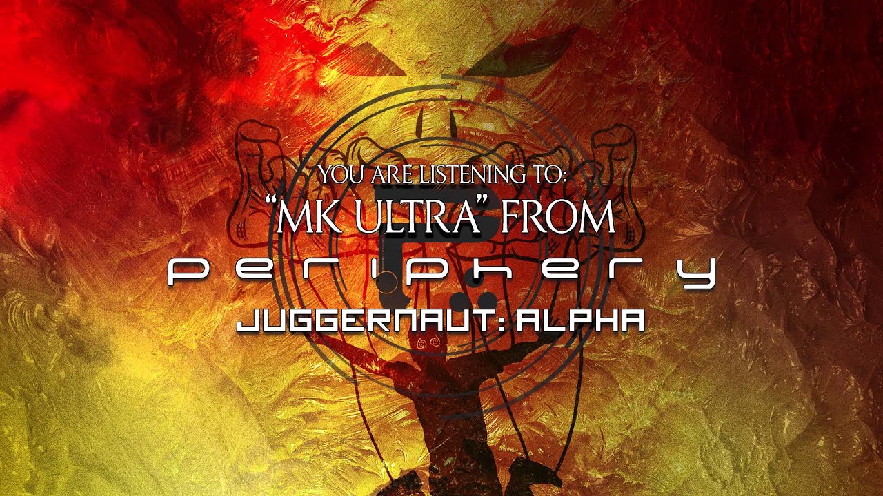 PERIPHERY - MK Ultra