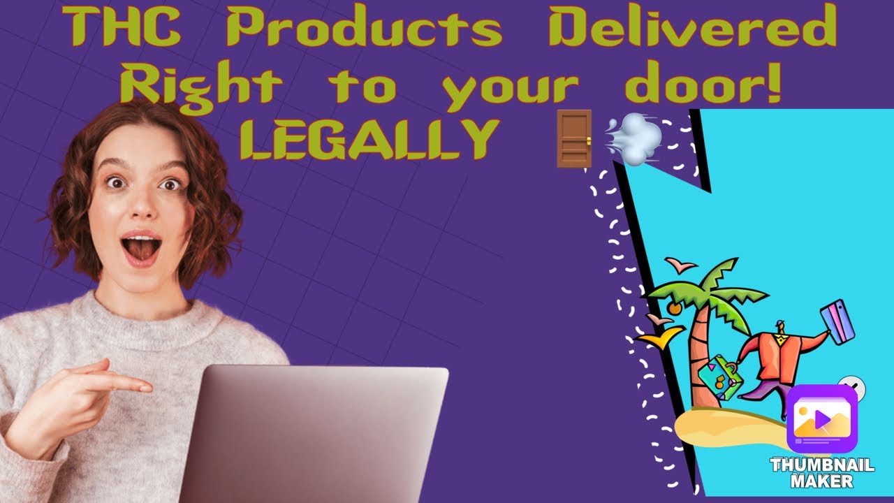 How To Get THC Products Delivered Right To Your Door&hellip;LEGALLY!
