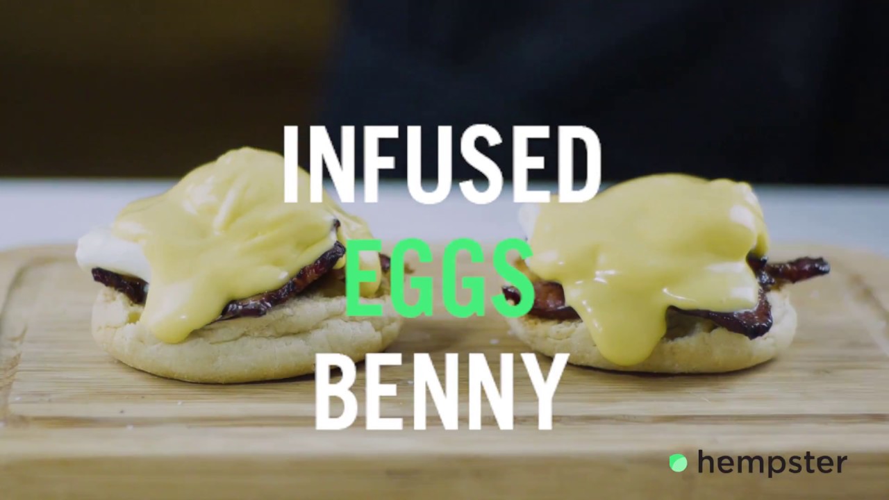 Make Cannabis Infused Eggs Benedict