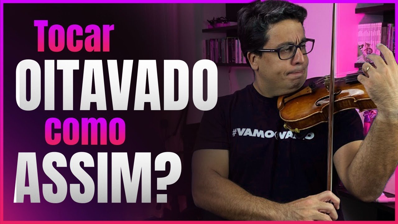 Tocar OITAVADO Como Assim ? Aprenda tocar Oitavado no Violino