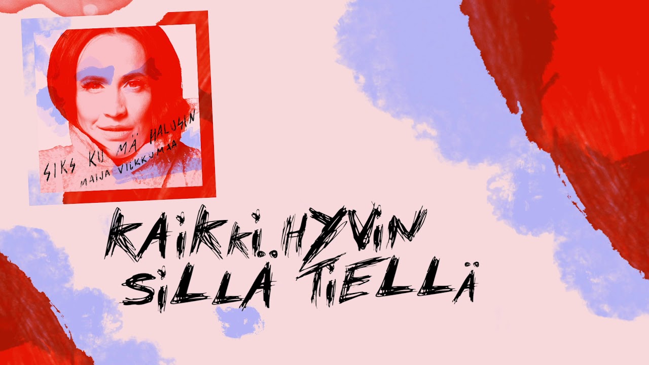Maija Vilkkumaa - Siks ku mä halusin (Lyric video)