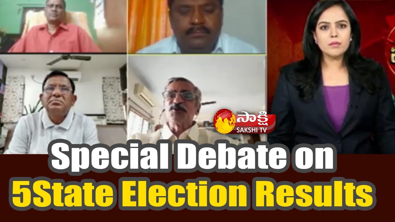 Special Debate On 5 State Election Results | West Bengal | Tamilanadu | Sakshi TV