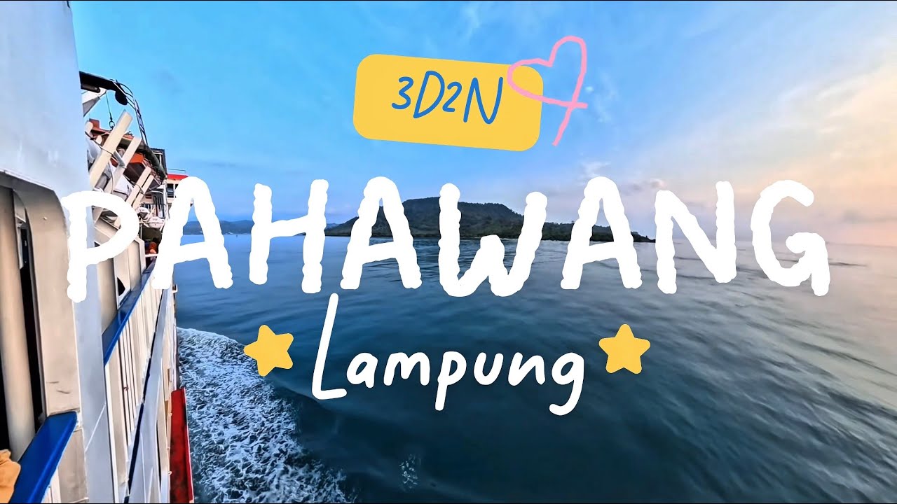 3D2N Pahawang Lampung, bisa kemana aja?