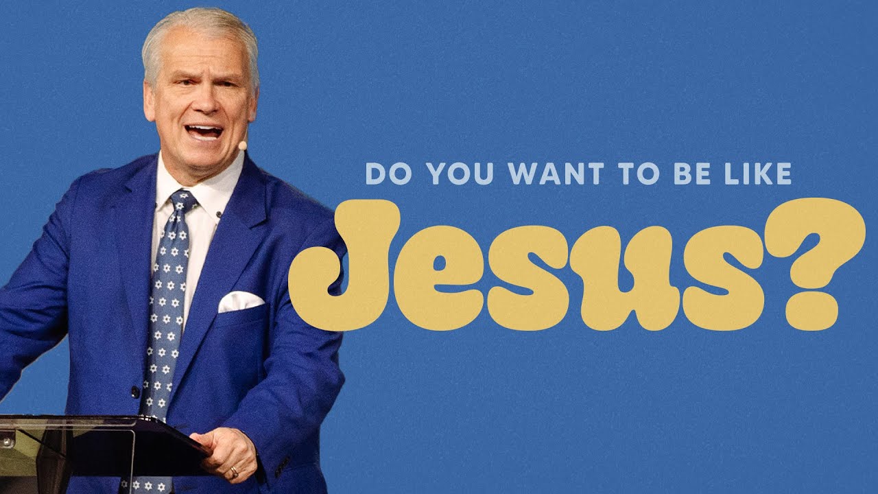 Do You Want to Be Like Jesus?