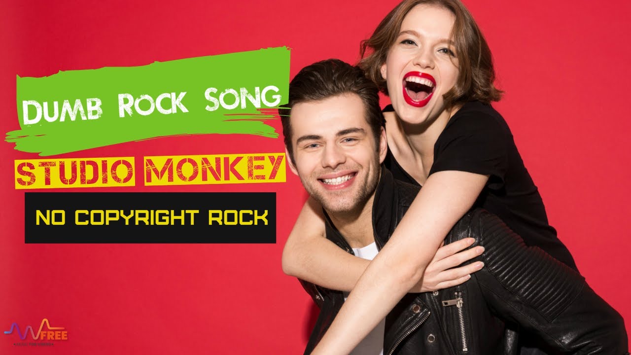 🤘Dumb Rock Song - Studio Monkey🔥[Royalty Free Audio] (Free Music For Videos)👌