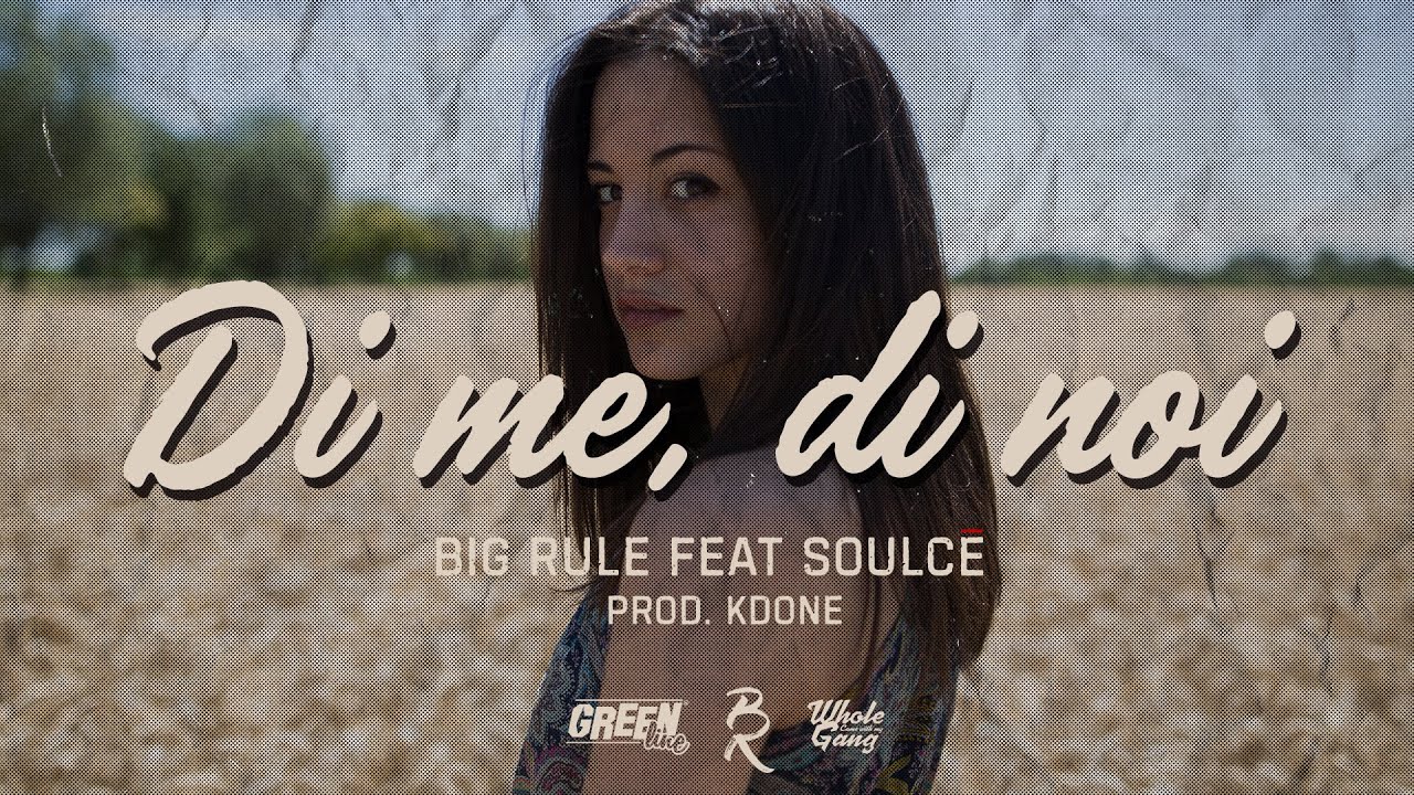Big Rule - Di me, di noi feat. Soulc&egrave;  prod.  Kd-One (Official Video)
