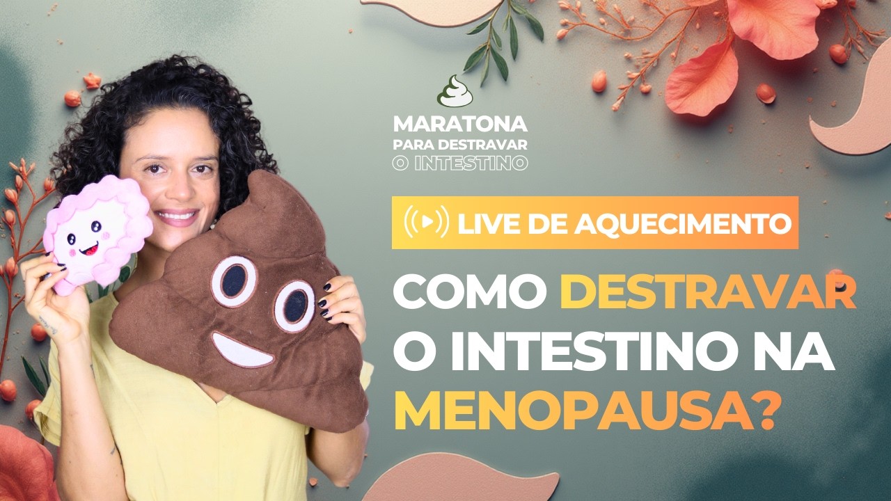 COMO DESTRAVAR  INTESTINO NA MENOPAUSA