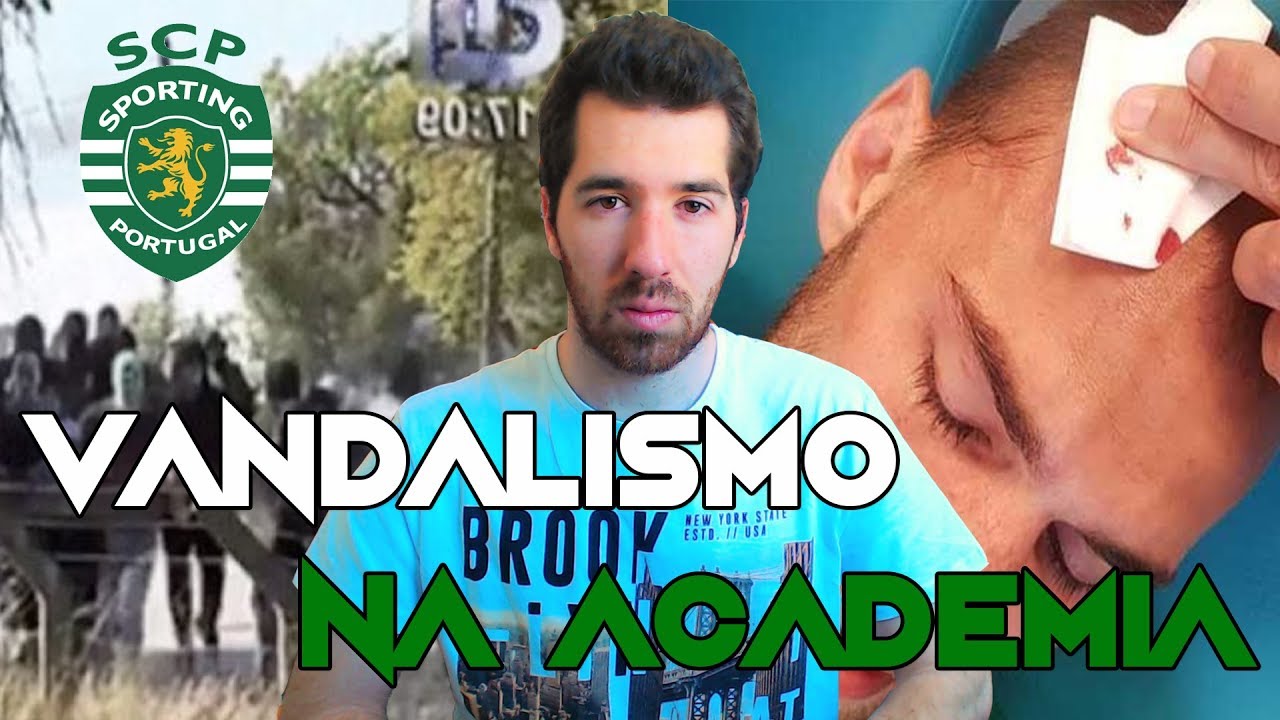 SOBRE O VANDALISMO NA ACADEMIA DO SPORTING