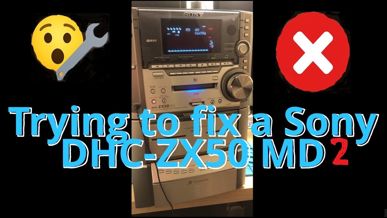 Trying to fix a Sony Stereo DHC-ZX50 MD Part 2